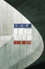 Deconstruction: An American Institution Cover Image