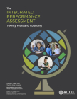 The Integrated Performance Assessment: Twenty Years and Counting By Francis J. Troyan, PhD, Bonnie Adair-Hauck, PhD, Eileen W. Glisan, PhD Cover Image