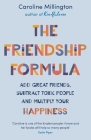 The Friendship Formula: Add Great Friends, Subtract Toxic People and Multiply Your Happiness Cover Image