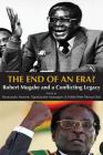 The End of an Era? Robert Mugabe and a Conflicting Legacy By Mawere Munyaradzi (Editor), Ngonidzashe Marongwe (Editor), Fidelis Peter Thomas Duri (Editor) Cover Image
