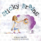 Sticky Brains By Nicole Libin, Cam Marsollier (Illustrator) Cover Image