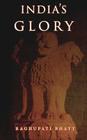 India's Glory By Raghupati Bhatt Cover Image