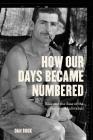 How Our Days Became Numbered: Risk and the Rise of the Statistical Individual By Dan Bouk Cover Image