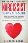Narcissist Survival Guide: Taking Back Control Over a Narcissist! Understand the Narcissistic Personality Disorder, Deal with his Triggers & Mani By Broks Elizabeth Cover Image