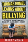 Thomas Gomel Learns About Bullying By Shirley McLain Cover Image