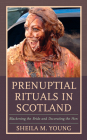 Prenuptial Rituals in Scotland: Blackening the Bride and Decorating the Hen Cover Image