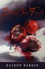 Dead Sea Fruit By Kaaron Warren, Olga Read (Illustrator), Lucius Shepard (Introduction by) Cover Image