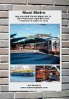 Muni Metro: Bay Area Rail Transit Album Vol. 2: San Francisco's Light Rail Lines + Streetcars & Cable Cars Cover Image