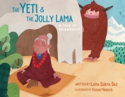 The Yeti and the Jolly Lama: A Tale of Friendship By Surya Das, Surya Das, Vivian Mineker (Illustrator), Vivian Mineker (Illustrator) Cover Image