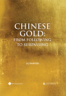 Chinese Gold: From Following to Surpassing By Shan'en Liu Cover Image