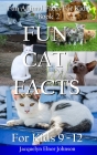 Fun Cat Facts for Kids 9-12 Cover Image
