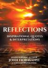 Reflections: Inspirational Quotes & Interpretations By John Fioravanti, Nonnie Jules (Foreword by), Kenneth Tam (Cover Design by) Cover Image