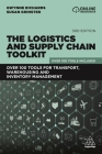 The Logistics and Supply Chain Toolkit: Over 100 Tools for Transport, Warehousing and Inventory Management Cover Image