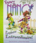 Fancy Nancy: Explorer Extraordinaire! By Jane O'Connor, Robin Preiss Glasser (Illustrator) Cover Image