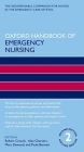 Oxford Handbook of Emergency Nursing (Oxford Handbooks in Nursing) By Robert Crouch Obe (Editor), Alan Charters (Editor), Mary Dawood (Editor) Cover Image