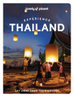 Lonely Planet Experience Thailand 1 (Travel Guide) By Barbara Woolsey, Amy Bensema, Megan Leon, Chawadee Nualkhair, Aydan Stuart, Choltanutkun Tun-atiruj Cover Image