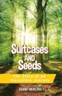 Suitcases and Seeds: The Story of an Incredible Journey Cover Image