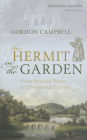The Hermit in the Garden: From Imperial Rome to Ornamental Gnome By Gordon Campbell Cover Image