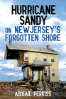 Hurricane Sandy on New Jersey's Forgotten Shore Cover Image