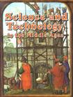 Science and Technology in the Middle Ages (Medieval World) By Joanne Findon Cover Image