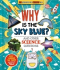 Why is the Sky Blue? (And Other Science Questions): Big Questions for Curious Kids with Peek-Through Pages Cover Image