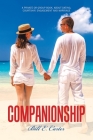 Companionship: A Private or Group Book, About Dating, Courtship, Engagement and Marriage By Bill E. Carter Cover Image