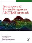 Introduction to Pattern Recognition: A MATLAB Approach Cover Image