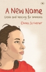A New Name: Grace and Healing for Anorexia Cover Image