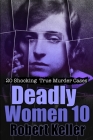 Deadly Women Volume 10 By Robert Keller Cover Image