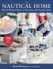 The Nautical Home: Beach-Themed Ideas to Decorate with Seaside Spirit Cover Image