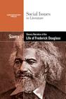 Slavery and Racism in the Narrative Life of Frederick Douglass (Social Issues in Literature) Cover Image