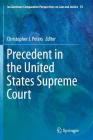 Precedent in the United States Supreme Court (Ius Gentium: Comparative Perspectives on Law and Justice #33) Cover Image