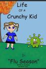 Life of a Crunchy Kid: Flu Season Cover Image