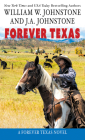 Forever Texas By William W. Johnstone, J. A. Johnstone Cover Image