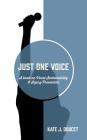 Just One Voice: A book on Vocal Sustainability & Injury Prevention By Kate J. Doucet Cover Image