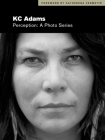 Perception: A Photo Series By Kc Adams, Katherena Vermette (Foreword by), Cathy Mattes (Other) Cover Image