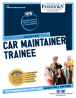 Car Maintainer Trainee (C-186): Passbooks Study Guide (Career Examination Series #186) By National Learning Corporation Cover Image