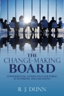 The Change-Making Board: Consequential Governance for Public & Nonprofit Organizations Cover Image
