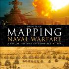 Mapping Naval Warfare: A visual history of conflict at sea Cover Image