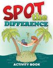 Spot the Difference Activity Book By Speedy Publishing LLC Cover Image