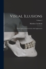 Visual Illusions: Their Causes, Characteristics And Applications; Volume 2 By Matthew Luckiesh Cover Image