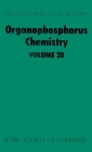 Organophosphorus Chemistry: Volume 20 (Specialist Periodical Reports #20) By B. J. Walker (Editor), J. B. Hobbs (Editor) Cover Image