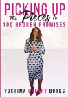 Picking up the Pieces to 100 Broken Promises Cover Image