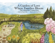 A Garden of Love Where Families Bloom: The Adoption Connection By Christy R. Kutz, Krystal Kramer (Illustrator) Cover Image