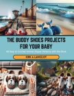 The Buddy Shoes Projects for Your Baby: 60 Easy to Crochet Animal Slipper Patterns with this Book Cover Image