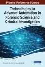 Technologies to Advance Automation in Forensic Science and Criminal Investigation By Chung-Hao Chen, Wen-Cao Yang, Lijian Chen Cover Image