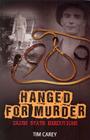 Hanged for Murder: Irish State Executions By Tim Carey Cover Image