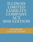 Illinois Limited Liability Company ACT 2018 Edition Cover Image