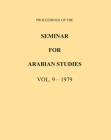 Proceedings of the Seminar for Arabian Studies Volume 9 1979 By Archaeopress Publishing Cover Image