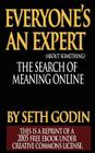 Everyone's an Expert (Reprint of a 2005 free ebook under Creative Commons License) By Seth Godin Cover Image